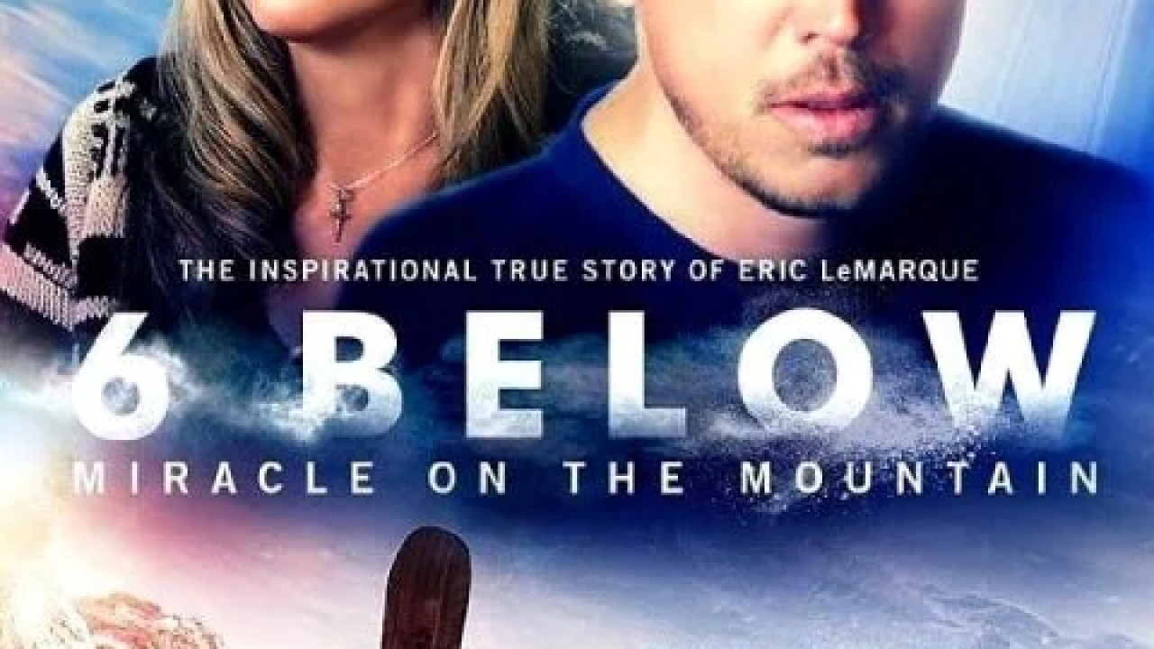 6 Below: Miracle on the Mountain ( 2017 )