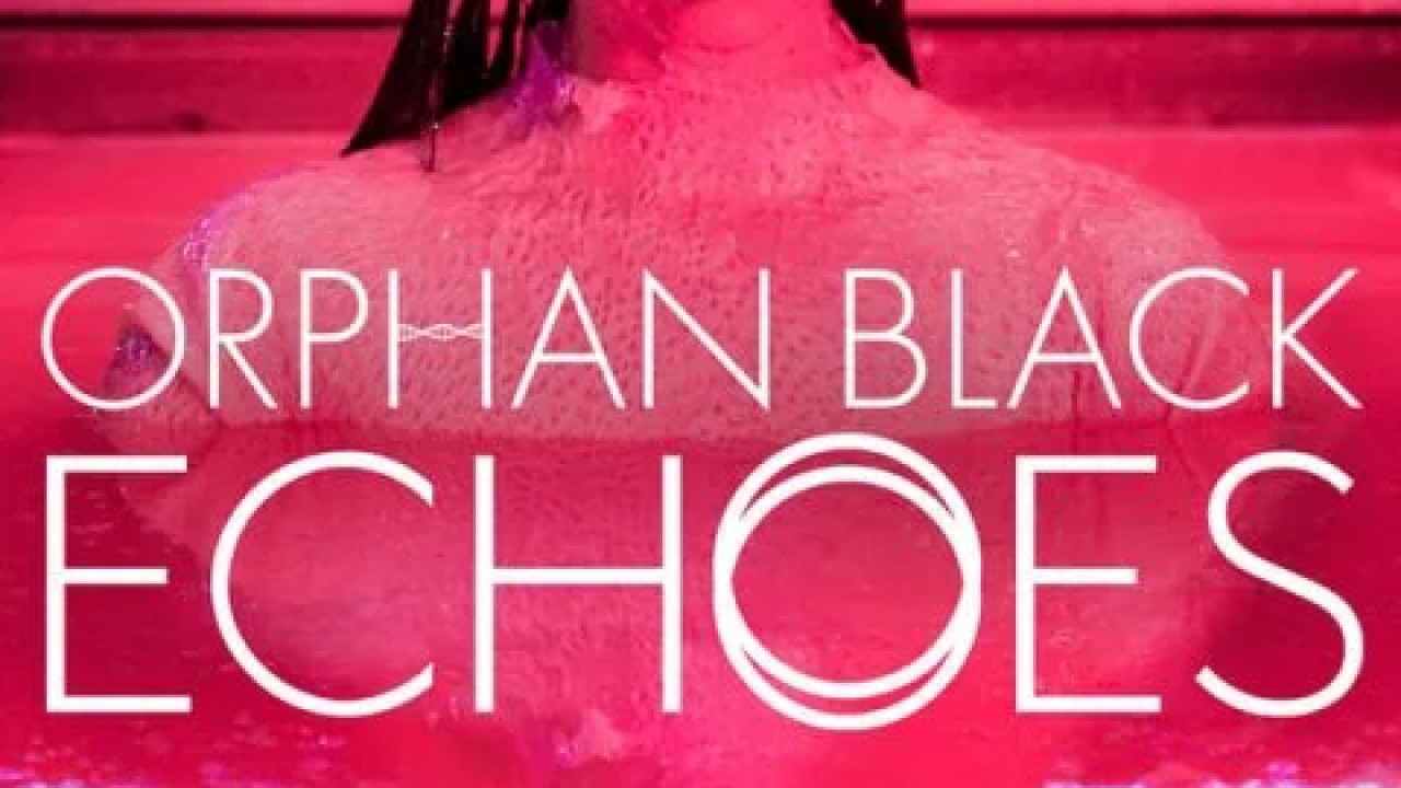 Orphan Black Echoes الموسم الاول الحلقة 10